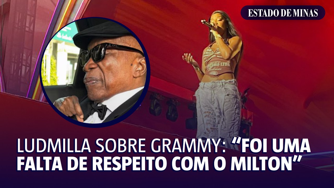 Ludmilla sobre Grammy: "Foi uma falta de respeito com o Milton"