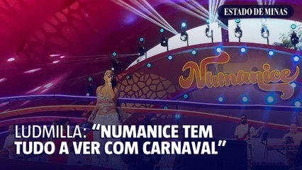 Ludmilla: "Numanice tem tudo a ver com carnaval"
