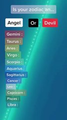Is your zodiac sign an Angel or devil? 🤔