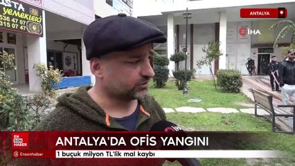 Antalya'da ofis yangını: 1 buçuk milyon TL'lik mal kaybı