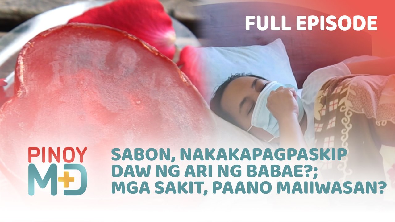 Sabon, nakakapagpaskip daw ng ari ng babae?; Mga sakit, paano maiiwasan? (Full Episode) | Pinoy MD