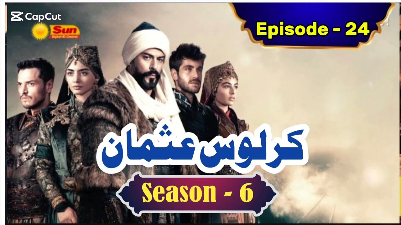 Kurulus Osman Season 6 Urdu Episode 24 - Urdu Dubbed | Sun Digital HD Channel
