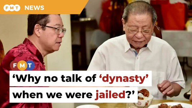 Why no talk of ‘dynasty’ when we were jailed, says Guan Eng