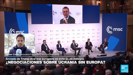 Informe desde Múnich: EE. UU. descarta presencia de líderes europeos en negociaciones sobre Ucrania