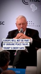 Trump's Ukraine envoy: Europe won't be part of peace talks