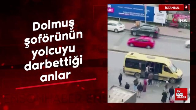 İstanbul'da dolmuş şoförünün yolcuyu darp ettiği anlar