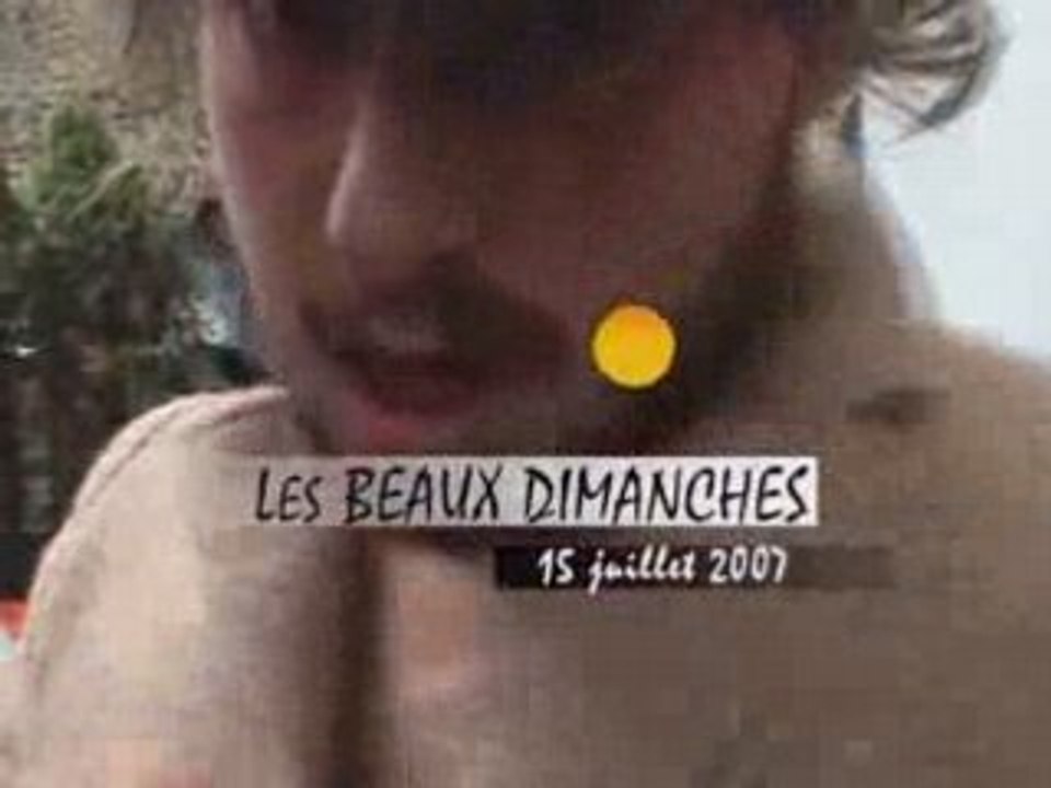 LES BEAUX DIMANCHES-15 JUILLET 2007