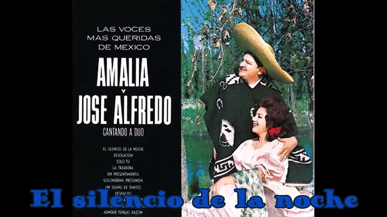 Amalia y Jose Alfredo El silencio de la noche