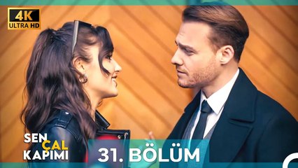 Sen Çal Kapımı 31. Bölüm (4K)