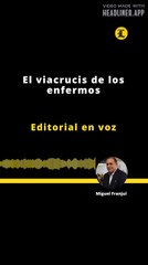 Editorial | El viacrucis de los enfermos