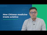 How Chinese medicine treats sciatica