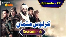 Kurulus Osman Season 6 Urdu Episode 27 - Urdu Dubbed | Sun Digital HD Channel
