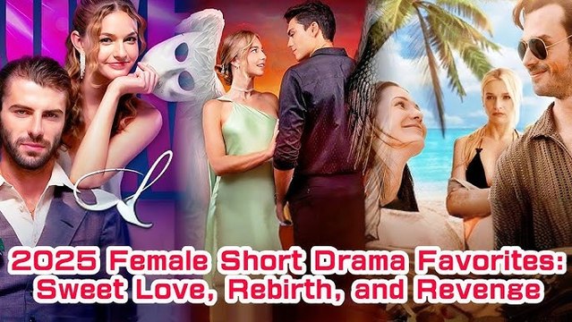 2025 Female Short Drama Favorites- Sweet Love, Rebirth, and Revenge (Full Movie) Billionaire, Short Drama, Film, Show, Anime, Movie