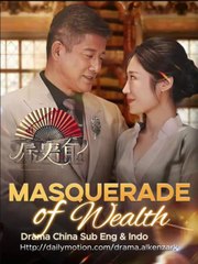 Masquerade of Wealth Episode 1 | Sub Eng & Indo – Uncover the Secrets Behind the Glamour ✨