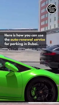 Dubai: Never get fined for missing parking ticket renewal – this service auto renews your ticket