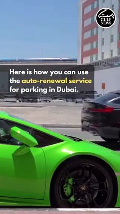 Dubai: Never get fined for missing parking ticket renewal – this service auto renews your ticket