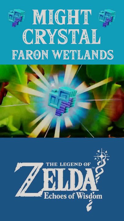 The Legend of Zelda: Echoes of Wisdom | Might Crystal | Faron Wetlands