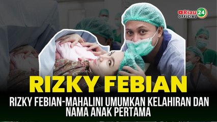 Rizky Febian-Mahalini Umumkan Kelahiran dan Nama Anak Pertama