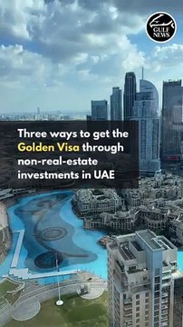 Three ways to get the Golden Visa through non-real-estate investments in UAE