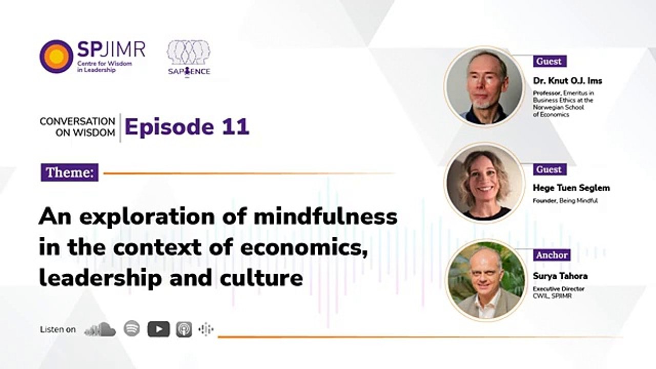 Sapience Episode 11: An exploration of mindfulness in context of economics, leadership and culture