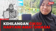 'Tiada lagi lambaian Cikgu Haryani'