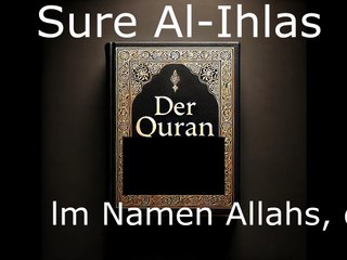 Der Quran auf Deutsch-Sure Al-Ihlas (112)