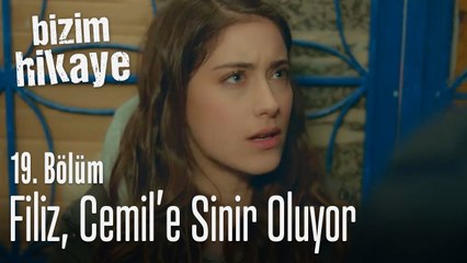 Filiz, Cemil'e sinir oluyor - Bizim Hikaye 19. Bölüm