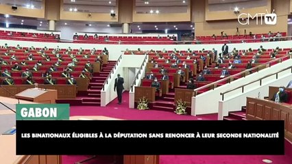 [#Reportage] Gabon : les binationaux éligibles à la députation sans renoncement !