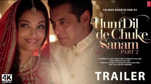 HUM DIL DE CHUKE SANAM 2 : Trailer | Salman Khan, Aishwarya Rai | Salman Khan Upcoming Movies 2025
