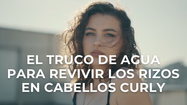 El truco de agua para revivir los rizos en cabellos curly