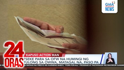 Tseke para sa OFW na humingi ng tulong sa OWWA, matagal na, paso pa | 24 Oras