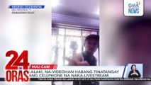 Lalaki, na-videohan habang tinatangay ang cellphone na naka-livestream | 24 Oras