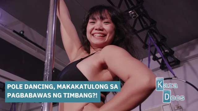 Pole dancing, makakatulong sa pagbabawas ng timbang?! | Kara Docs