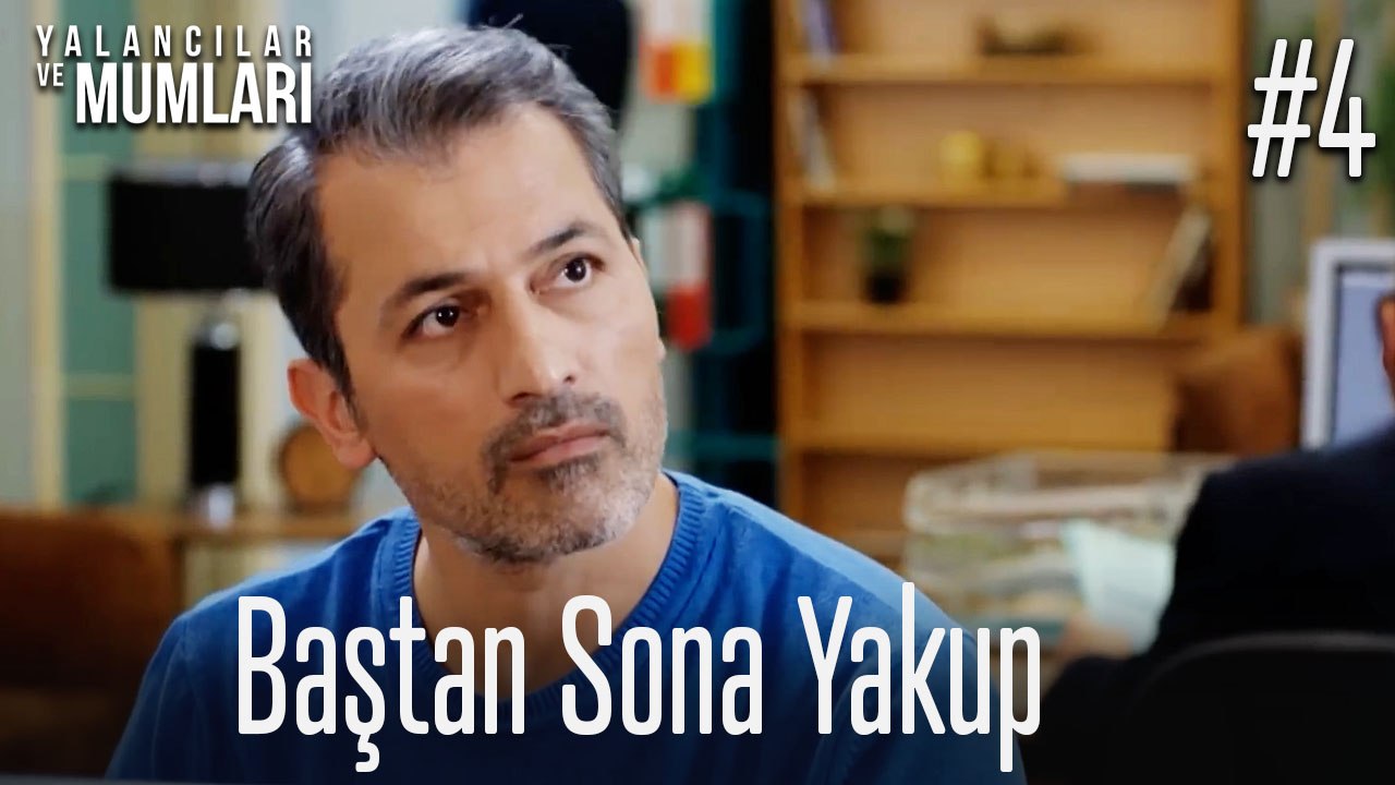 Baştan Sona Yakup #4
