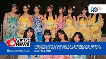 Heboh! Lirik Lagu JKT48 Temani Aksi Demo Indonesia Gelap, Ternyata Liriknya Cukup Kritis Lho!
