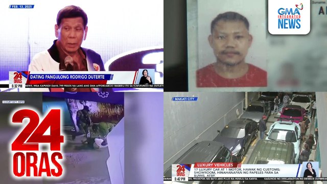 24 Oras: (Part 1) Ex-Pres. Duterte, sinampahan ng reklamo dahil sa pahayag na pagpatay sa 15 senador; brgy. tanod na rumesponde sa pagnanakaw ng e-bike, patay nang saksakin ng suspek; pulis, pinukpok sa ulo ng sinitang lalaki na may dalang kutsilyo, atbp.