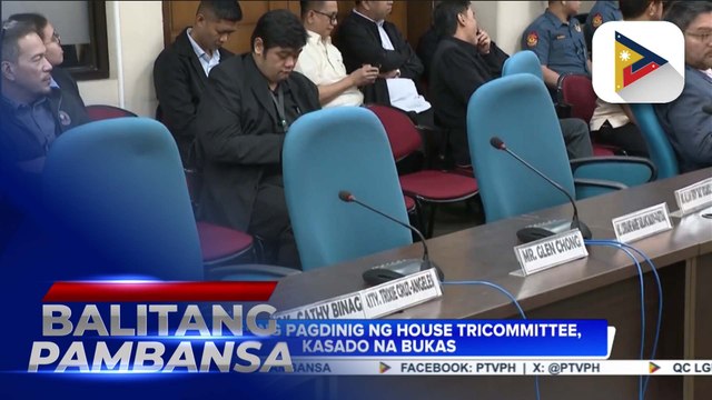 Panibagong pagdinig ng House Tri-Committee , kasado na bukas