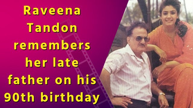 Raveena Tandon pays tribute to her late father on his 90th birthday with childhood photos