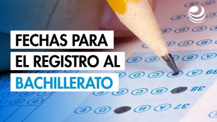 Gobierno anuncia fechas para el registro al Bachillerato Nacional