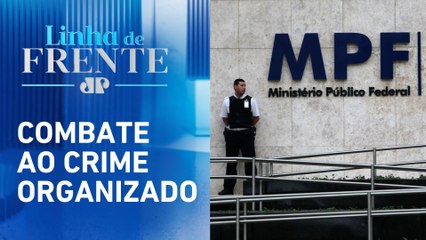 MPF cria grupo para investigar ação de facções | LINHA DE FRENTE