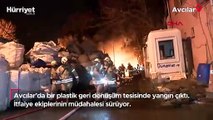 Avcılar'da geri dönüşüm tesisinde yangın