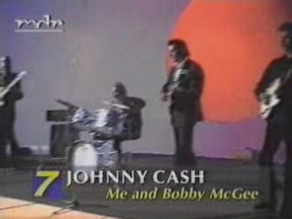 Johnny Cash-Me and Bobby Mc Gee.