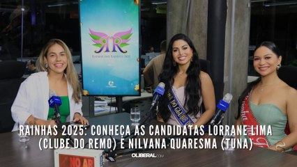 Rainhas 2025: Conheça as candidatas Lorrane Lima (Clube do Remo) e Nilvana Quaresma (Tuna)