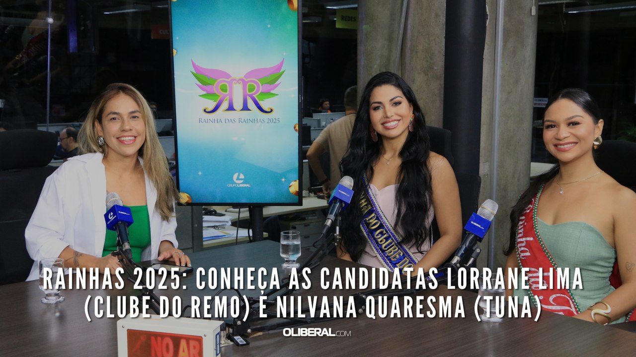 Rainhas 2025: Conheça as candidatas Lorrane Lima (Clube do Remo) e Nilvana Quaresma (Tuna)