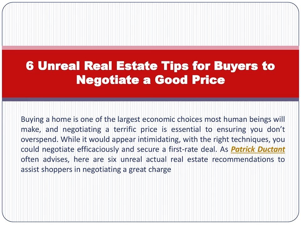 6 Unreal Real Estate Tips for Buyers to Negotiate a Good Price