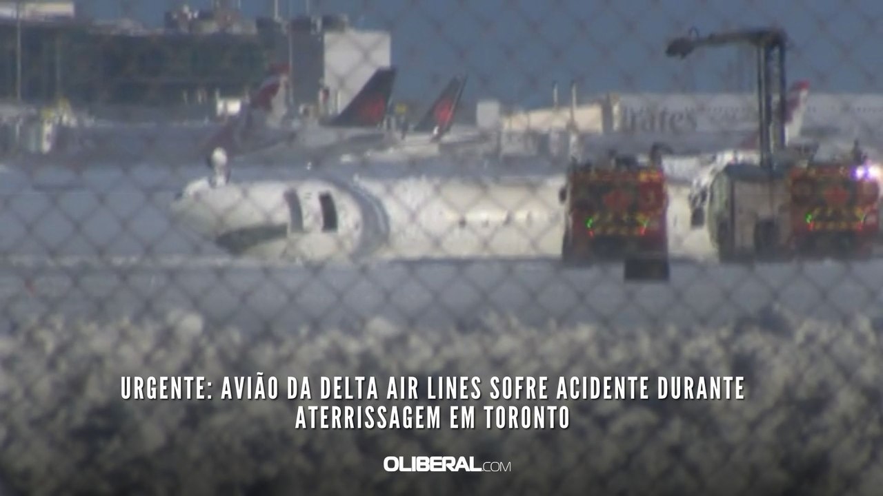 URGENTE Avião da Delta Air Lines sofre acidente durante aterrissagem em Toronto