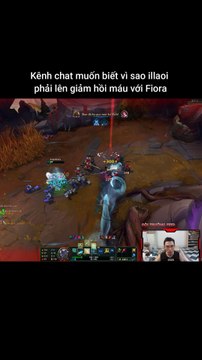 Kênh chat muốn biết vì sao illaoi phải lên giảm hồi máu với Fiora #illaoi #fiora #lienminhhuyenthoai #leagueoflegends