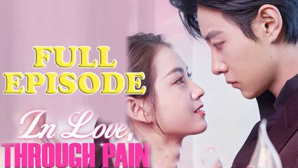 In Love Through Pain ❤️ – Heartfelt Drama You Can't Miss