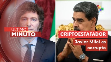 Pdte. Maduro: Milei es un cripto estafador de Argentina y el mundo