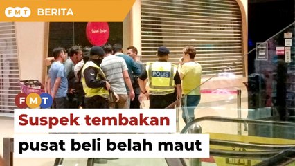 Suspek tembakan di pusat beli-belah Setia Alam ditembak mati